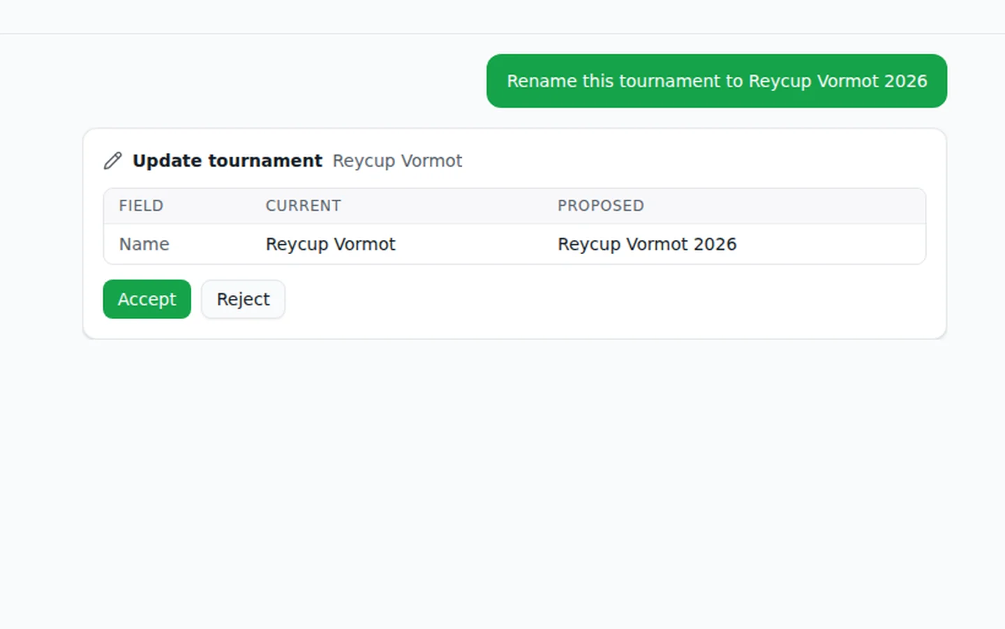 A chat message asking FairGame to rename a tournament, followed by an approval card that lists the tournament's current and proposed name with Accept and Reject buttons
